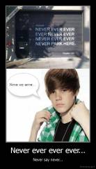 Never ever ever ever... - Never say never...