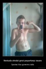 Nevisada atrodai gerai pasportavęs vasara  - Sportas Viso gyvenimo dalis 
