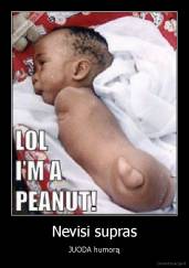 Nevisi supras - JUODA humorą