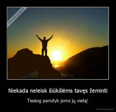 Niekada neleisk šiūkšlėms tavęs žeminti - Tiesiog parodyk joms jų vietą!