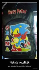 Niekada nepatikėk - savo tėvams pirkti tau mokyklos reikmenis