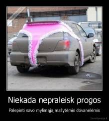 Niekada nepraleisk progos - Palepinti savo mylimąją mažytėmis dovanėlėmis