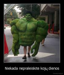 Niekada nepraleiskite kojų dienos - 