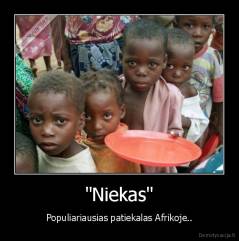 "Niekas" - Populiariausias patiekalas Afrikoje..