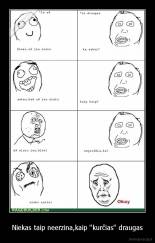 Niekas taip neerzina,kaip ''kurčias'' draugas - 