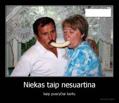 Niekas taip nesuartina - kaip pusryčiai kartu