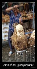 „Nieko aš tau į galvą neįkalsiu“ - 