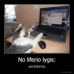 No liferio lygis: - KATSPERTAS