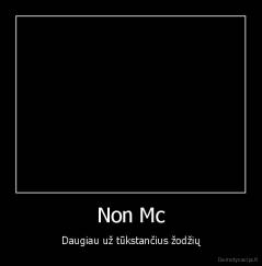Non Mc - Daugiau už tūkstančius žodžių