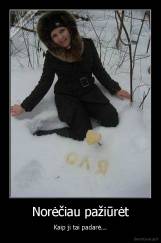 Norėčiau pažiūrėt - Kaip ji tai padarė...