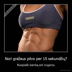 Nori gražaus pilvo per 15 sekundžių? - Nusipiešk bambą ant nugaros.
