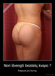 Nori išvengti bezdalų kvapo ? - Kvepuok pro burną.