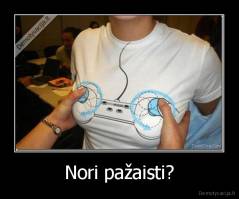 Nori pažaisti? - 