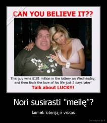 Nori susirasti "meilę"? - laimėk loteriją ir viskas