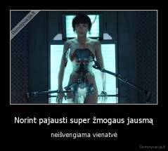 Norint pajausti super žmogaus jausmą - neišvengiama vienatvė