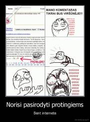 Norisi pasirodyti protingiems - Bent internete