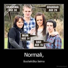 Normali, - šiuolaikiška šeima