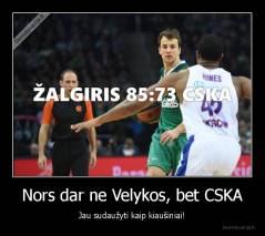 Nors dar ne Velykos, bet CSKA - Jau sudaužyti kaip kiaušiniai!