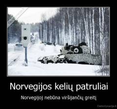 Norvegijos kelių patruliai - Norvegijoj nebūna viršijančių greitį