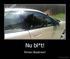Nu bl*t! - Rimtai iškastravo!