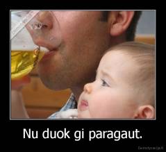 Nu duok gi paragaut. - 