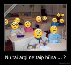 Nu tai argi ne taip būna ... ? - 