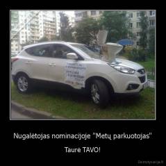Nugalėtojas nominacijoje "Metų parkuotojas" - Taurė TAVO!
