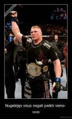 Nugelėjęs visus negali įveikti vieno-  - savęs