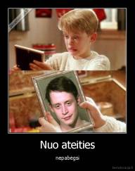 Nuo ateities - nepabėgsi