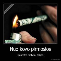 Nuo kovo pirmosios - cigaretes matysiu tokias