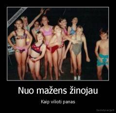 Nuo mažens žinojau - Kaip vilioti panas