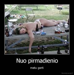 Nuo pirmadienio - metu gerti