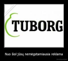 Nuo šiol jūsų nemėgstamiausia reklama - 