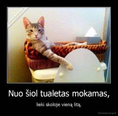 Nuo šiol tualetas mokamas, - lieki skoloje vieną litą.