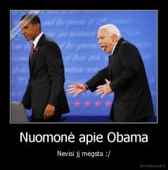 Nuomonė apie Obama - Nevisi jį mėgsta :/
