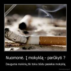 Nuomonė. Į mokyklą - parūkyti ? - Dauguma mokinių tik tokiu būdu pasiekia mokyklą