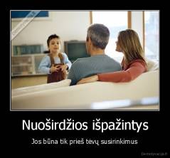 Nuoširdžios išpažintys - Jos būna tik prieš tėvų susirinkimus