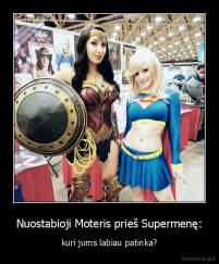 Nuostabioji Moteris prieš Supermenę: - kuri jums labiau patinka?
