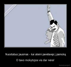 Nuostabus jausmas - kai ateini pavėlavęs į pamoką - O tavo mokytojos vis dar nėra!