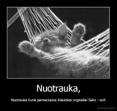 Nuotrauka, - Nuotrauka kuria pamaciusios klasiokes orginaliai Sako - ooh