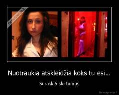 Nuotraukia atskleidžia koks tu esi... - Surask 5 skirtumus