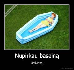 Nupirkau baseiną - Uošvienei