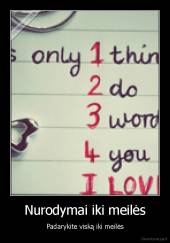 Nurodymai iki meilės - Padarykite viską iki meilės