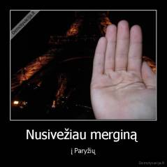 Nusivežiau merginą  - į Paryžių