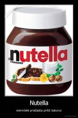 Nutella - vienintelė priežastis pirkti batonui