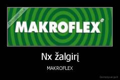 Nx žalgirį - MAKROFLEX