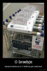 O Izraelyje - Apsipirkinėdamas tu ir telefoną gali pasikrauti