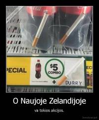 O Naujoje Zelandijoje - va tokios akcijos.