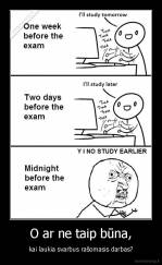 O ar ne taip būna, - kai laukia svarbus rašomasis darbas?