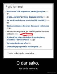 O dar sako,  - kad dydis nesvarbu